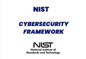 NIST – Cybersecurity Framework (CSF)